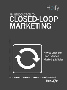 An_Introduction_to_Closed_Loop_Marketing_w_Huify_Logo