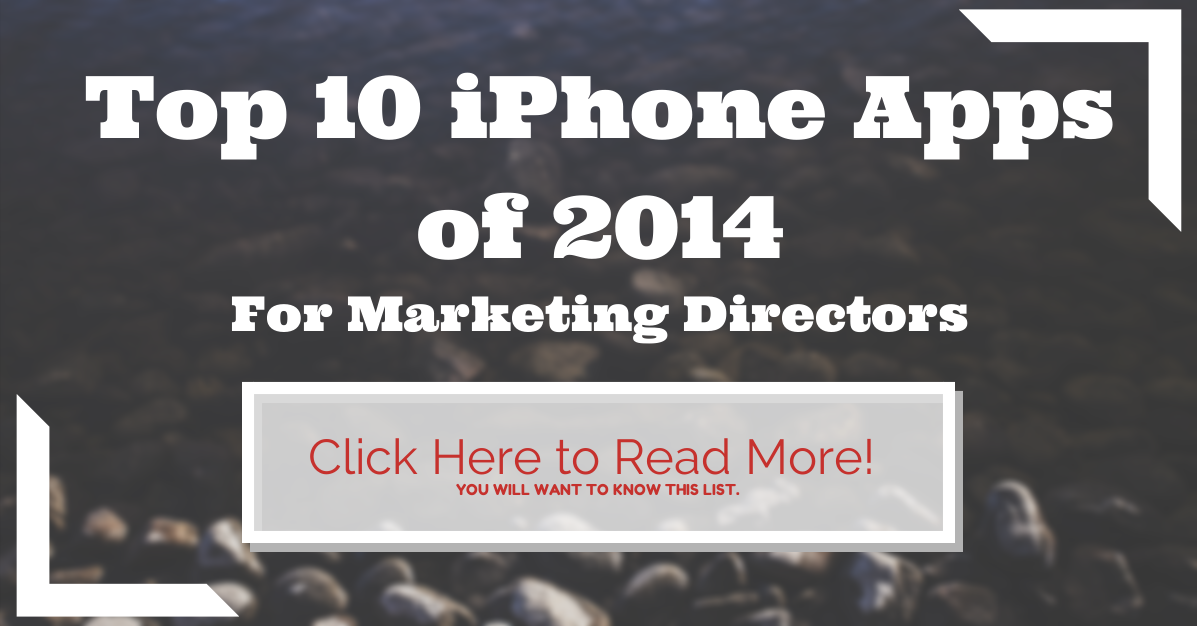 Top 10 iPhone Apps of 2014 for Marketing Directors