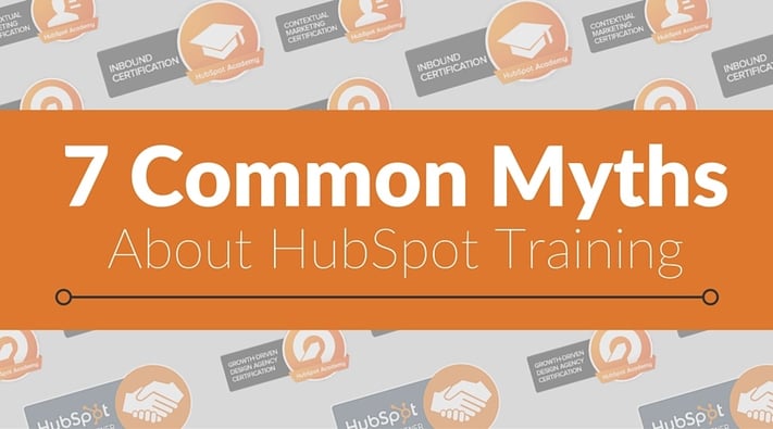 7 Common Myths About HubSpot Training