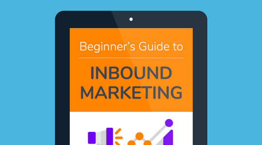 Beginner’s Guide to Inbound Marketing Ebook