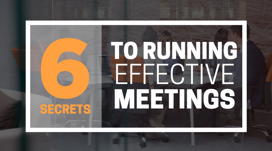 6 Secrets to running effective meetings.png